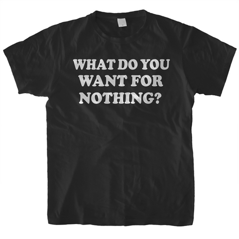 What do you want for nothing Euronymous Mayhem tshirt